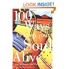 100 Ways to Keep Your Soul Alive: Living Deeply and Fully Every Day