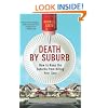 Death by Suburb: How to Keep the Suburbs from Killing Your Soul