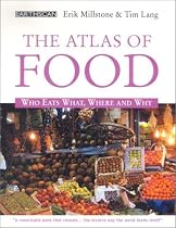 The Atlas of Food: Who Eats What, Where and Why