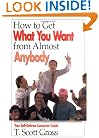How to Get What You Want from Almost Anybody: Your Self-Defense Consumer Guide