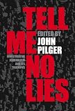 Tell Me No Lies: Investigative Journalism That Changed the World