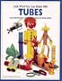 Look What You Can Make with Tubes (Craft)