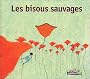 Les Bisous sauvages