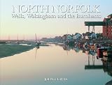 North Norfolk : Wells, Walsingham and the Burnhams
