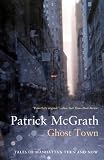 Ghost Town: Tales of Manhattan Then and Now (Writer and the City)
