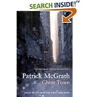 Click here to buy Ghost Town: Tales of Manhattan Then and Now (Writer and the City) by  Patrick McGrath.
