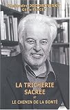 La Tricherie sacr�e et le Chemin de la bont�