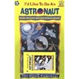 Space: Learning About Gravity, Space Travel and Famous Astronauts (I'd Like to Be a - Series , No 420) by Kim M. Thompson, Karen M. Hilderbrand, and Mark Paskiet