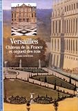 Versailles : Château de la France et orgueil des rois
