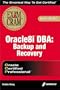 Oracle8i DBA: Backup and Recovery Exam Cram (Exam: 1Z0-025)