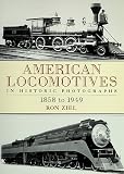 American Locomotives in Historic Photographs: 1858 To 1949 (Trains)