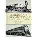 American Locomotives in Historic Photographs: 1858 to 1949 (Dover Transportation)
