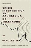Crisis Intervention and Counseling by Telephone