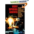 Very Special Agents: The Inside Story of America's Most Controversial Law Enforcement Agency--The Bureau of Alcohol,... by  James Moore