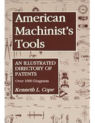 Book: American Machinists Tools: An Illustrated Directory of Patents - Astragal Press