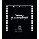 Traitement du Lumpenprol�tariat par le cin�ma d'avant-gardepar Nicole Brenez