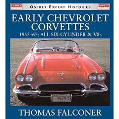 Early Chevrolet Corvettes: 1953-67, All Six-cylinder and V8s (Osprey Expert Histories)