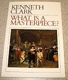What Is a Masterpiece? (Walter Neurath Memorial Lectures, No 11)