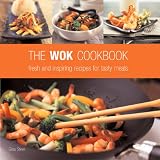 The wok cookbook : fresh and inspiring recipes for tasty meals