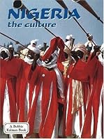 Nigeria - The Culture (Lands, Peoples, and Cultures)