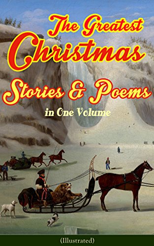 ^^Read Online The Greatest Christmas Stories & Poems in One Volume