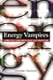 Energy Vampires: A Practical Guide for Psychic Self-Protection