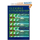 Flexible Citizenship: The Cultural Logics of Transnationality by Aihwa Ong