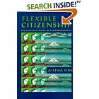 Click here to buy Flexible Citizenship: The Cultural Logics of Transnationality by  Aihwa Ong and Aihwa Ong.