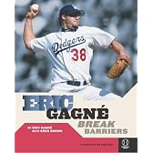 Eric Gagne: Break Barriers (Positively for Kids Books)