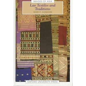 Lao Textiles and Traditions (Images of Asia)
