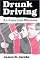 Drunk Driving: An American Dilemma (Studies in Crime and Justice)