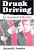 Drunk Driving: An American Dilemma (Studies in Crime and Justice)