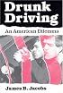 Drunk Driving: An American Dilemma (Studies in Crime and Justice)