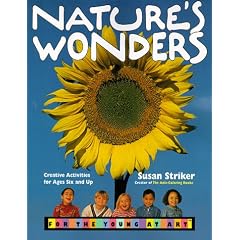 Nature's Wonders: For the Young at Art: Creative Activities for Ages Six and Up Using the Please Touch Philosophy (Young at Art Coloring Book Series)