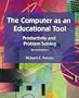 Computer as an Educational Tool, The: Productivity and Problem Solving