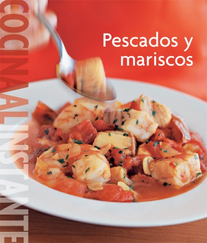 Williams-Sonoma. Cocina al Instante: Pescados y mariscos (Cocina Al Instante/ Instant Cooking) (Spanish Edition)