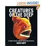 Creatures of the Deep: In search of the sea's 'monsters' and the world they live in