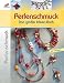 Perlenschmuck: Das gro�e Ideen-Buch