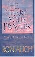 He Hears Your Prayers: Simple Steps to God
