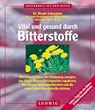 Vital und gesund durch Bitterstoffe - Nicole Schaenzler