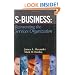 S-Business: Reinventing the Services Organization