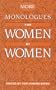 More Monologues for Women, by Women