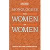 More Monologues for Women, by Women