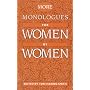 More Monologues for Women, by Women