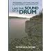 Like the Sound of a Drum: Aboriginal Cultural Politics in Denendeh And Nunavut