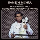 Ramesh Mishra; Samir Chatterjee - Raga Jog / Mishra Shivaranjani / Mishra Khamaj (Audio CD) - B00000JYP9