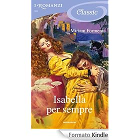 Isabella per sempre (Romanzi Classic)