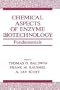 Chemical Aspects of Enzyme Biotechnology: Fundamentals (Industry-University Cooperative Chemistry Program Symposia)