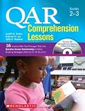 QAR Comprehension Lessons: Grades 2-3: 16 Lessons With Text Passages That Use Question Answer Relationships to Make Reading  trategies Concrete for All Students