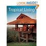 Tropical Living: Contemporary Dream Houses in the Philippines
